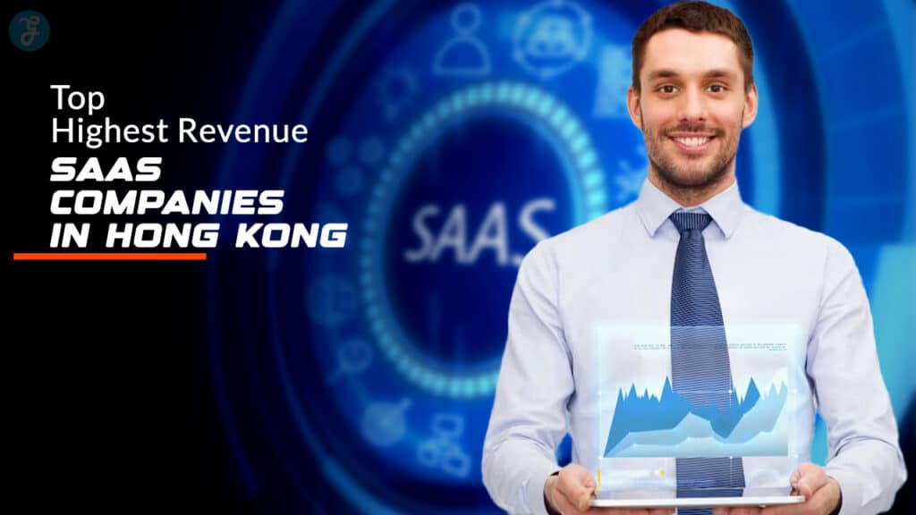 Highest‑Revenue SaaS Companies In Hong Kong